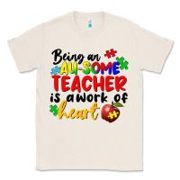 Natural Being an au some teacher is a work of the heart Classic Tee - FaDigitalArtStudio