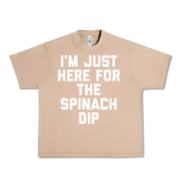 Burro foodie appetizer i'm just here for the spinach dip premium t shirt Urban Heavy Tee - linhVisuals