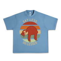 Pebble Blue say less do lesser funny sloth Urban Heavy Tee - linhVisuals