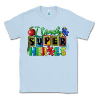 Dusty Blue I teach super heroes Classic Tee - FaDigitalArtStudio