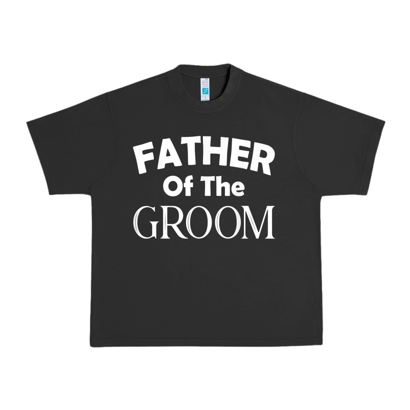 Father Of The Groom T Shirt Wedding Gift Urban Heavy Tee by linhVisuals | Teevron
