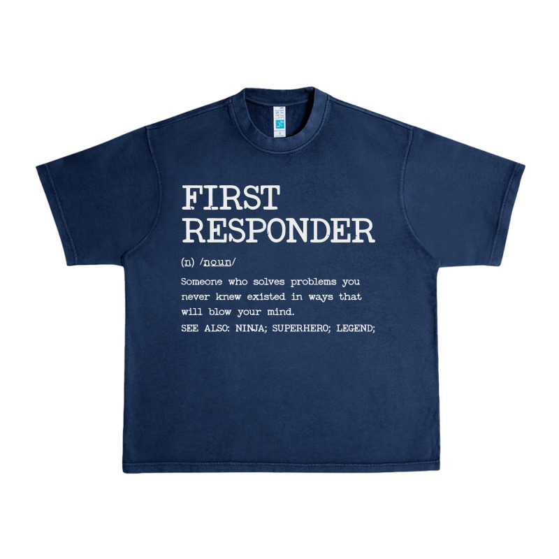 First Responder  Definition Design Urban Heavy Tee by linhVisuals | Teevron