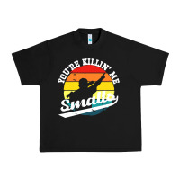Black youre killing me smalls Urban Heavy Tee - linhVisuals