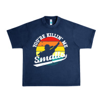 Navy youre killing me smalls Urban Heavy Tee - linhVisuals