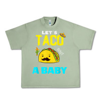 Oil Green lets taco bout a baby may,5th cinco de mayo mexican party t shirt Urban Heavy Tee - linhVisuals