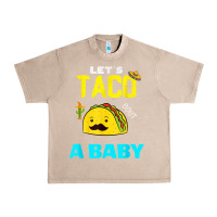 Lets Taco Bout A Baby May,5th Cinco De Mayo Mexican Party T Shirt Urban Heavy Tee | Teevron