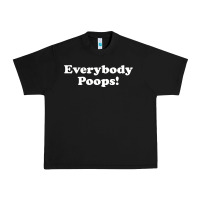 Everybody Poops Urban Heavy Tee | Teevron