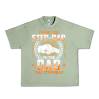 Oil Green mens i'm not the step dad i'm the dad that stepped up father gift t sh Urban Heavy Tee - linhVisuals