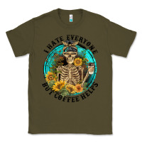 Army Green I Hate Everyone But Coffee Helps Classic Tee - FaDigitalArtStudio