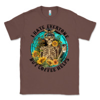 Chestnut I Hate Everyone But Coffee Helps Classic Tee - FaDigitalArtStudio