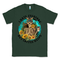 Sports Green I Hate Everyone But Coffee Helps Classic Tee - FaDigitalArtStudio