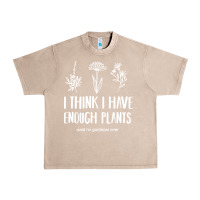 French Oak i think i have enough plants Urban Heavy Tee - linhVisuals