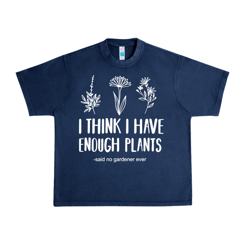 I Think I Have Enough Plants Urban Heavy Tee by linhVisuals | Teevron