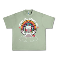 Oil Green we're all gonna die funny cute unicorn Urban Heavy Tee - linhVisuals