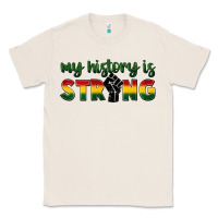Natural My history is strong Classic Tee - FaDigitalArtStudio
