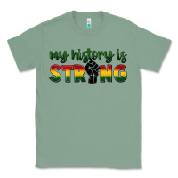 Sage My history is strong Classic Tee - FaDigitalArtStudio