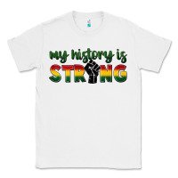 White My history is strong Classic Tee - FaDigitalArtStudio