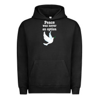 Pigment Black Peace Was Never An Option Urban Hoodie - Bettercallsaul