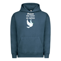 Pigment Midnight Navy Peace Was Never An Option Urban Hoodie - Bettercallsaul