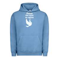 Pigment Pebble Blue Peace Was Never An Option Urban Hoodie - Bettercallsaul