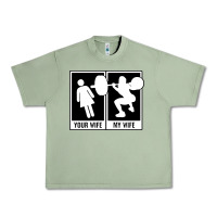 Your Wife My Wife Weightlifting Urban Heavy Tee | Teevron