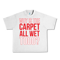 Lunar Rock why is the carpet all wet todd Urban Heavy Tee - linhVisuals
