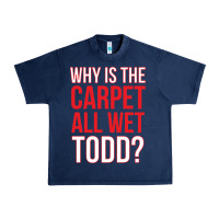 Navy why is the carpet all wet todd Urban Heavy Tee - linhVisuals