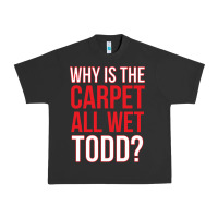 Pigment Black why is the carpet all wet todd Urban Heavy Tee - linhVisuals