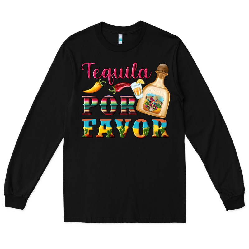 Mexican Tequila Por Favor Long Sleeve Tee by Artiststas | Teevron