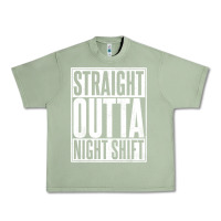 Oil Green straight outta night shift Urban Heavy Tee - linhVisuals