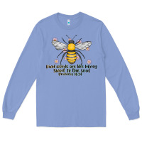 Kinda Words Are Like Honey Sweet To The Soul Long Sleeve Tee | Teevron