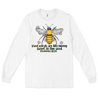 White Kinda Words Are Like Honey Sweet To The Soul Long Sleeve Tee - CowhideDigitalArt