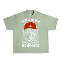 Oil Green i did it all for the wookiee Urban Heavy Tee - linhVisuals