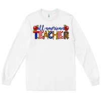White all american teacher Long Sleeve Tee - Artiststas
