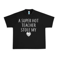Black funny a super hot teacher stole my heart unisex t shirt Urban Heavy Tee - linhVisuals