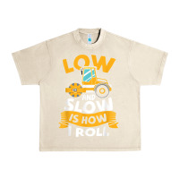 Sandshell asphalt paving operator quote low and slow is how i roll t shirt Urban Heavy Tee - linhVisuals