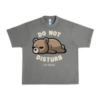 Do Not Disturb I'm Busy Funny Lazy Gift Urban Heavy Tee | Teevron