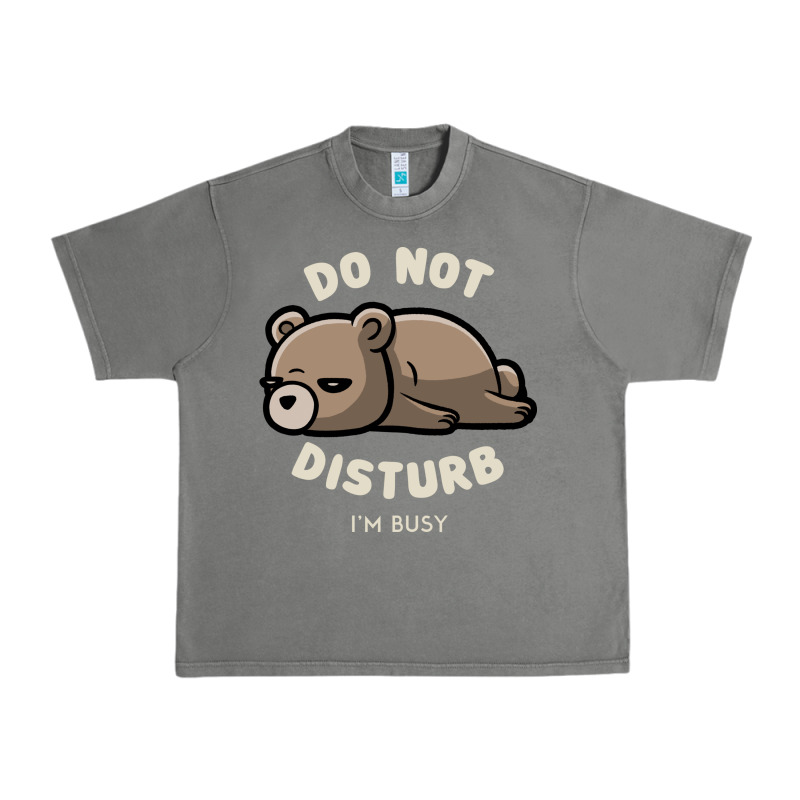 Do Not Disturb I'm Busy Funny Lazy Gift Urban Heavy Tee by linhVisuals | Teevron