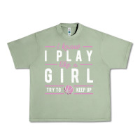 Oil Green basketball gifts for girls i know i play like a girl try to keep up in Urban Heavy Tee - linhVisuals