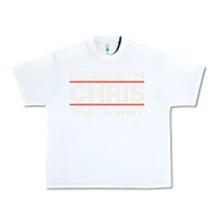 White because i'm chris that's why sarcastic birthday gifts for chris funny Urban Heavy Tee - linhVisuals