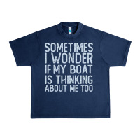 Navy boating funny if my boat is thinking about me too funny pontoon boat l Urban Heavy Tee - linhVisuals