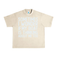 Sandshell boating funny if my boat is thinking about me too funny pontoon boat l Urban Heavy Tee - linhVisuals