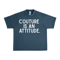 Midnight Navy couture is an attitude fashion quote Urban Heavy Tee - linhVisuals