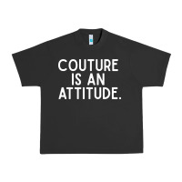 Pigment Black couture is an attitude fashion quote Urban Heavy Tee - linhVisuals