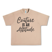 Couture Is An Attitude Inspirational Fashion Quote Cute Lettering Text Urban Heavy Tee | Teevron