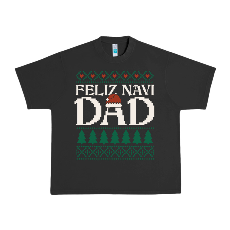 Feliz Navi Dad Ugly Christmas Sweater Funny Spanish Xmas Pun Gift For Urban Heavy Tee by linhVisuals | Teevron