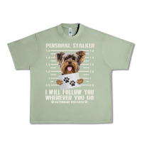 Oil Green funny yorkie personal stalker yorkshire terrier  dog i will follow you Urban Heavy Tee - linhVisuals