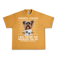 Peanut Butter funny yorkie personal stalker yorkshire terrier  dog i will follow you Urban Heavy Tee - linhVisuals