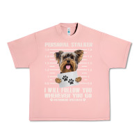 Salmon funny yorkie personal stalker yorkshire terrier  dog i will follow you Urban Heavy Tee - linhVisuals
