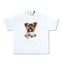 White funny yorkie personal stalker yorkshire terrier  dog i will follow you Urban Heavy Tee - linhVisuals